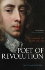 Poet of Revolution : The Making of John Milton - Book