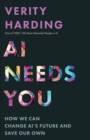 AI Needs You : How We Can Change AI's Future and Save Our Own - Book