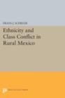 Ethnicity and Class Conflict in Rural Mexico - Book