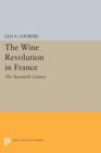 The Wine Revolution in France : The Twentieth Century - Book