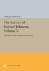 The Letters of Samuel Johnson, Volume V : Appendices and Comprehensive Index - Book