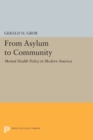 From Asylum to Community : Mental Health Policy in Modern America - Book