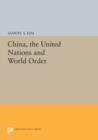 China, the United Nations and World Order - Book