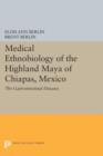 Medical Ethnobiology of the Highland Maya of Chiapas, Mexico : The Gastrointestinal Diseases - Book