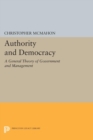 Authority and Democracy : A General Theory of Government and Management - Book