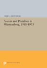 Pastors and Pluralism in Wurttemberg, 1918-1933 - Book