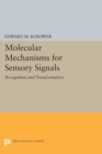 Molecular Mechanisms for Sensory Signals : Recognition and Transformation - Book