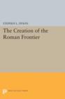The Creation of the Roman Frontier - Book