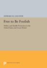 Free to Be Foolish : Politics and Health Promotion in the United States and Great Britain - Book