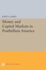 Money and Capital Markets in Postbellum America - Book