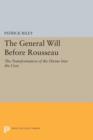 The General Will before Rousseau : The Transformation of the Divine into the Civic - Book