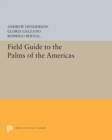 Field Guide to the Palms of the Americas - Book