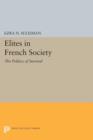 Elites in French Society : The Politics of Survival - Book