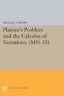 Plateau's Problem and the Calculus of Variations. (MN-35) - Book