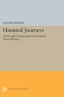 Haunted Journeys : Desire and Transgression in European Travel Writing - Book