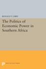 The Politics of Economic Power in Southern Africa - Book