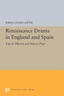Renaissance Drama in England and Spain : Topical Allusion and History Plays - Book