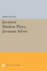 Javanese Shadow Plays, Javanese Selves - Book