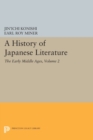 A History of Japanese Literature, Volume 2 : The Early Middle Ages - Book