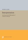 Interpretation : An Essay in the Philosophy of Literary Criticism - Book