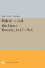 Palestine and the Great Powers, 1945-1948 - Book