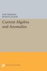 Current Algebra and Anomalies - Book