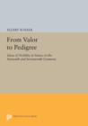 From Valor to Pedigree : Ideas of Nobility in France in the Sixteenth and Seventeenth Centuries - Book