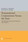 Transnational Corporations versus the State : The Political Economy of the Mexican Auto Industry - Book