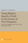 Tsong Khapa's Speech of Gold in the Essence of True Eloquence : Reason and Enlightenment in the Central Philosophy of Tibet - Book