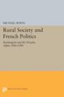 Rural Society and French Politics : Boulangism and the Dreyfus Affair, 1886-1900 - Book