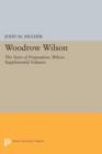 Woodrow Wilson : The Years of Preparation. Wilson Supplemental Volumes - Book