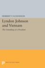 Lyndon Johnson and Vietnam : The Unmaking of a President - Book