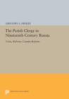 The Parish Clergy in Nineteenth-Century Russia : Crisis, Reform, Counter-Reform - Book