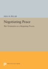 Negotiating Peace : War Termination as a Bargaining Process - Book