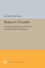 Seneca's Troades : A Literary Introduction with Text, Translation and Commentary - Book