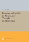 Premises and Motifs in Renaissance Thought and Literature - Book