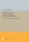 The Promise of Punishment : Prisons in Nineteenth-Century France - Book
