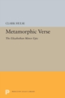 Metamorphic Verse : The Elizabethan Minor Epic - Book