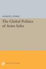 The Global Politics of Arms Sales - Book