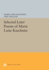 Selected Later Poems of Marie Luise Kaschnitz - Book