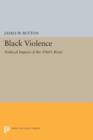 Black Violence : Political Impact of the 1960s Riots - Book