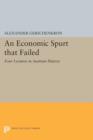 An Economic Spurt that Failed : Four Lectures in Austrian History - Book