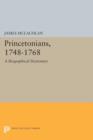 Princetonians, 1748-1768 : A Biographical Dictionary - Book