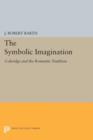 The Symbolic Imagination : Coleridge and the Romantic Tradition - Book