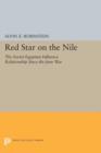 Red Star on the Nile : The Soviet-Egyptian Influence Relationship Since the June War - Book