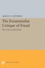 The Existentialist Critique of Freud : The Crisis of Autonomy - Book