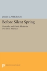 Before Silent Spring : Pesticides and Public Health in Pre-DDT America - Book