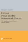 Foreign Policy and the Bureaucratic Process : The State Department's Country Director System - Book