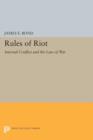 Rules of Riot : Internal Conflict and the Law of War - Book