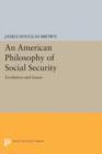 An American Philosophy of Social Security : Evolution and Issues - Book